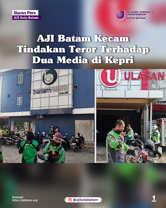 017 - AJI BATAM KECAM TINDAKAN TEROR TERHADAP DUA MEDIA DI KEPRI - 1 - Copy